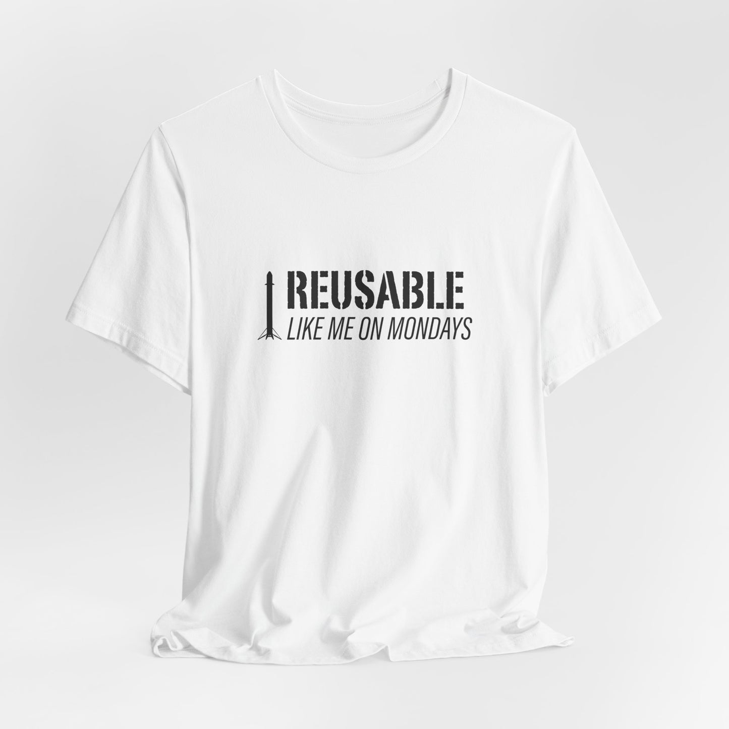 Reusable Like Me on Mondays T-shirt