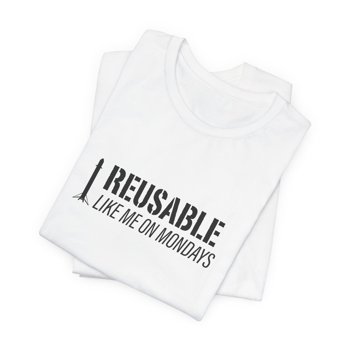 Reusable Like Me on Mondays T-shirt
