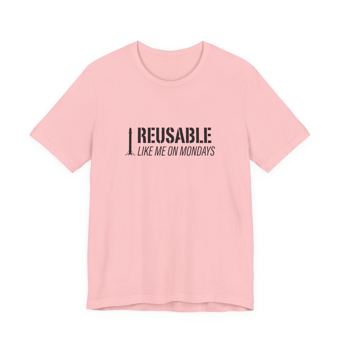 Reusable Like Me on Mondays T-shirt
