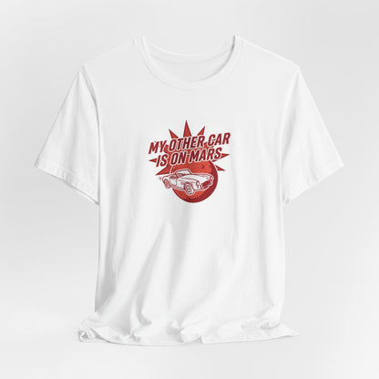 My Other Car Is On Mars T‑Shirt
