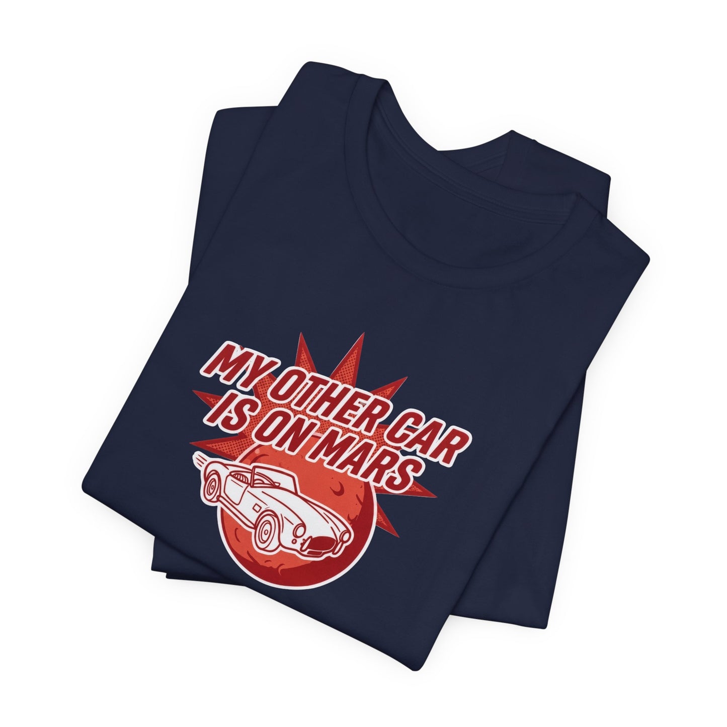 My Other Car Is On Mars T‑Shirt