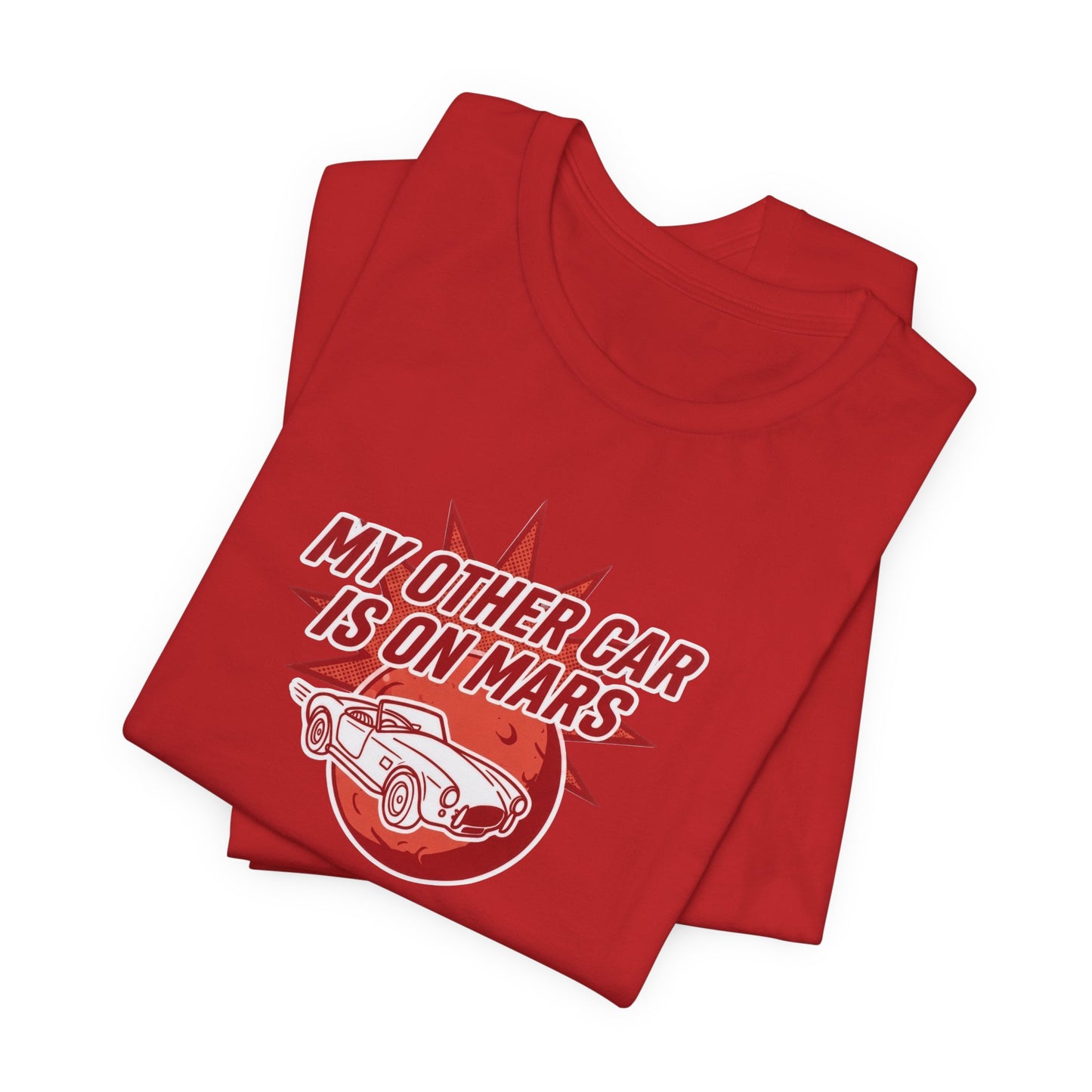 My Other Car Is On Mars T‑Shirt