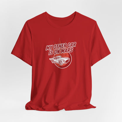 My Other Car Is On Mars T‑Shirt