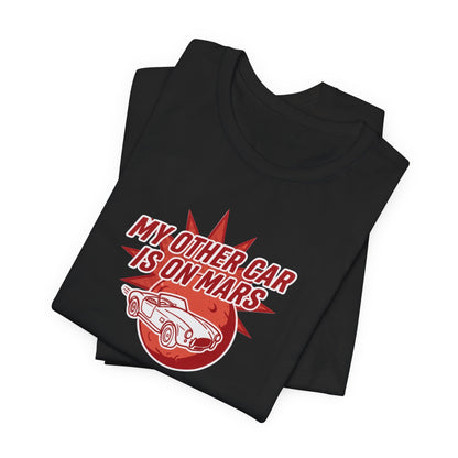 My Other Car Is On Mars T‑Shirt