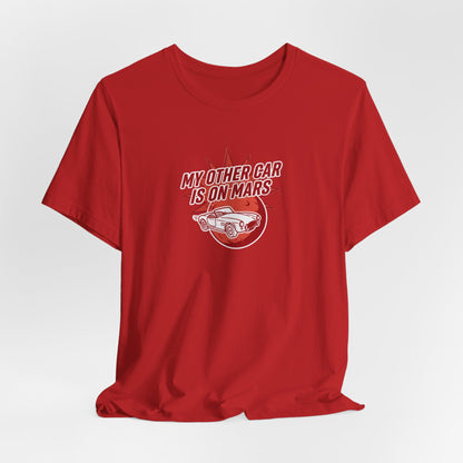 My Other Car Is On Mars T‑Shirt