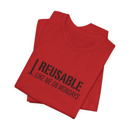 Reusable Like Me on Mondays T-shirt