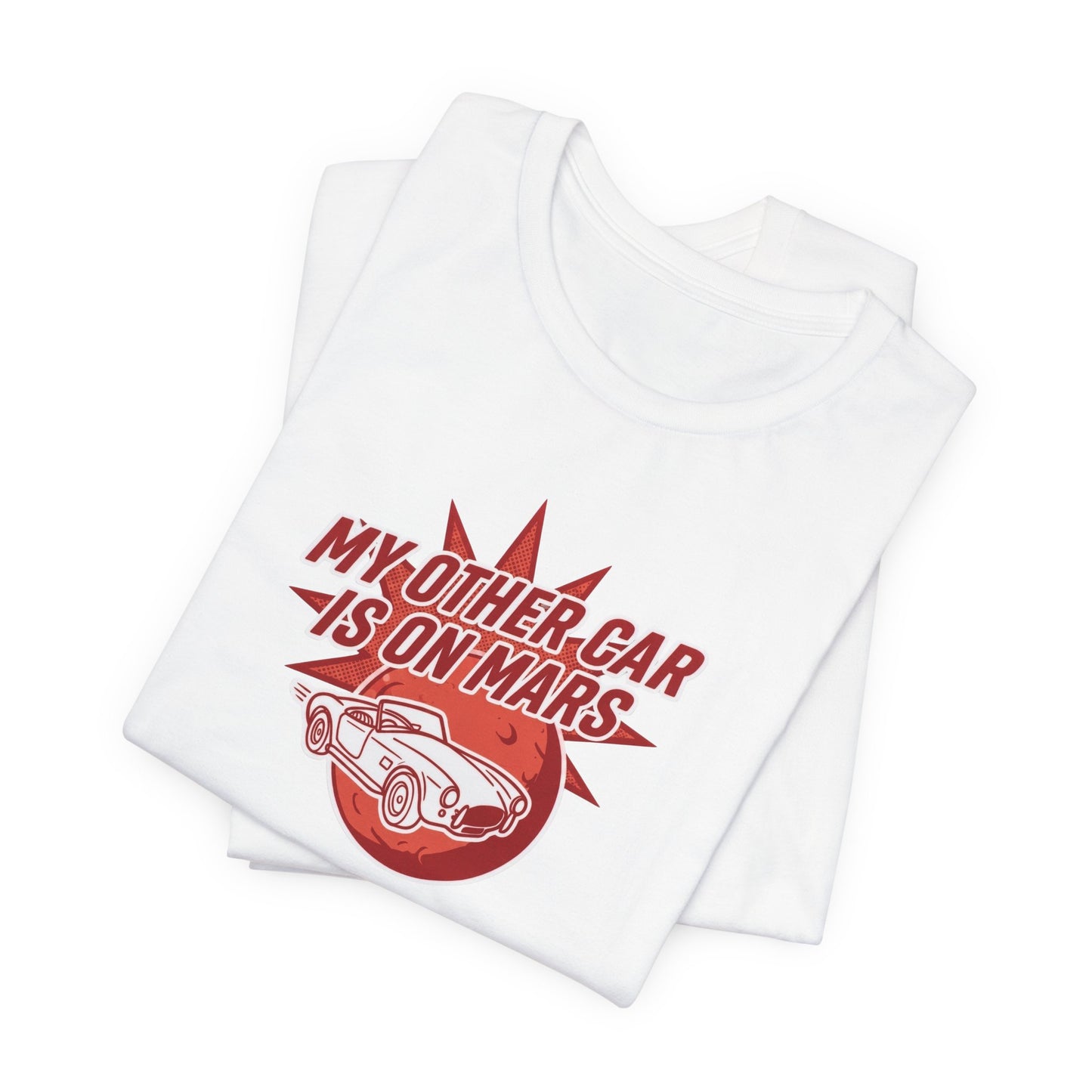 My Other Car Is On Mars T‑Shirt