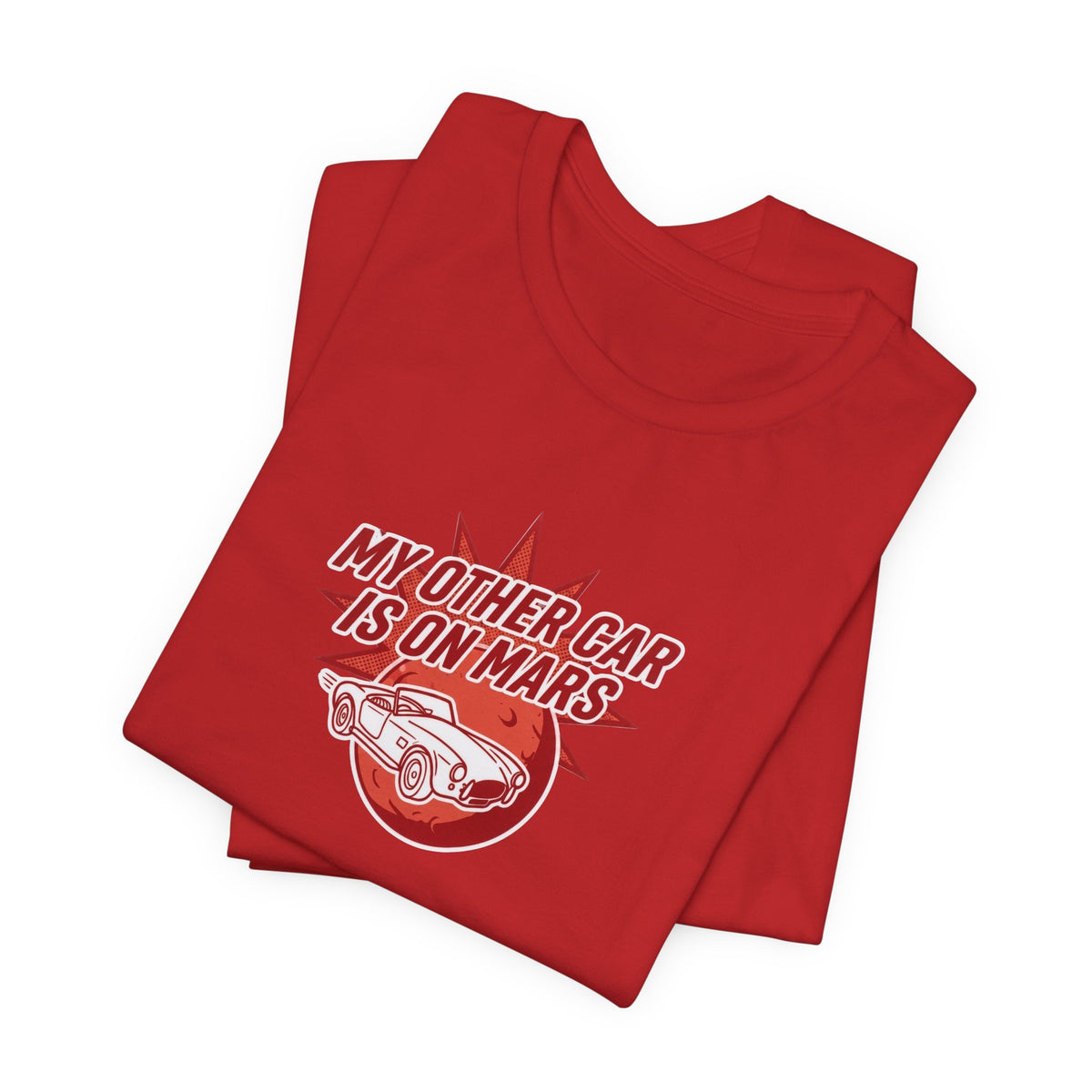 My Other Car Is On Mars T‑Shirt