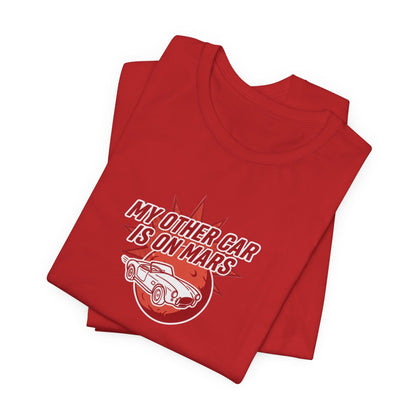 My Other Car Is On Mars T‑Shirt