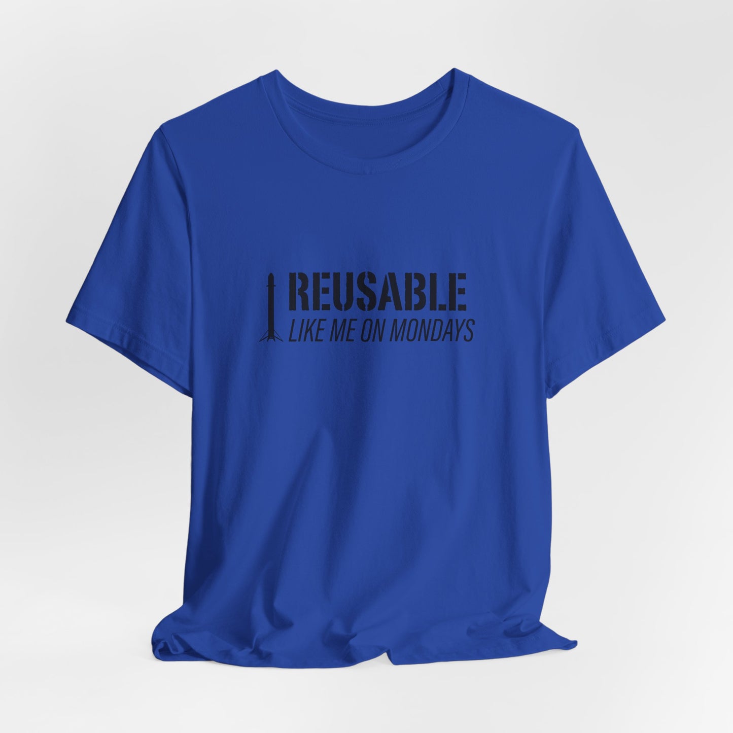 Reusable Like Me on Mondays T-shirt