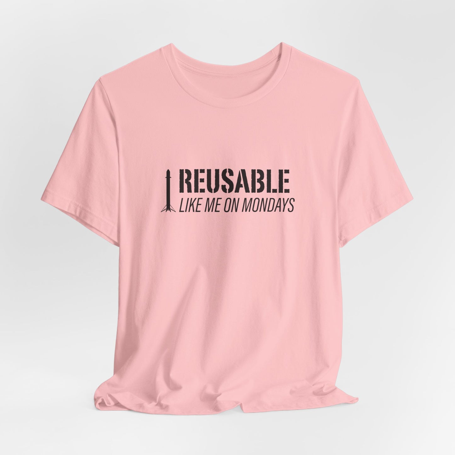 Reusable Like Me on Mondays T-shirt