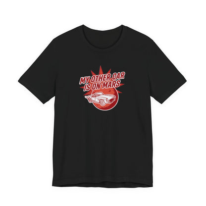 My Other Car Is On Mars T‑Shirt