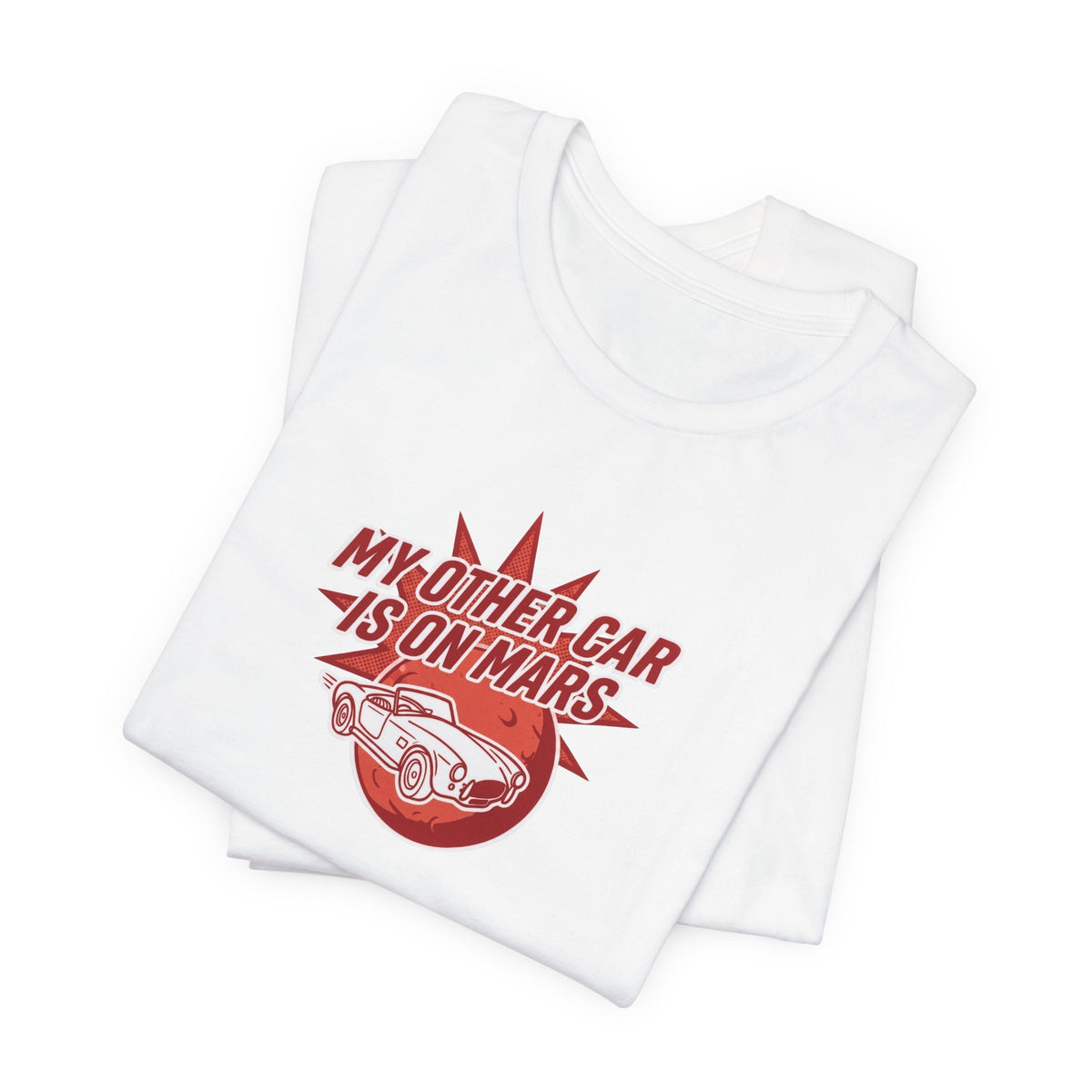 My Other Car Is On Mars T‑Shirt
