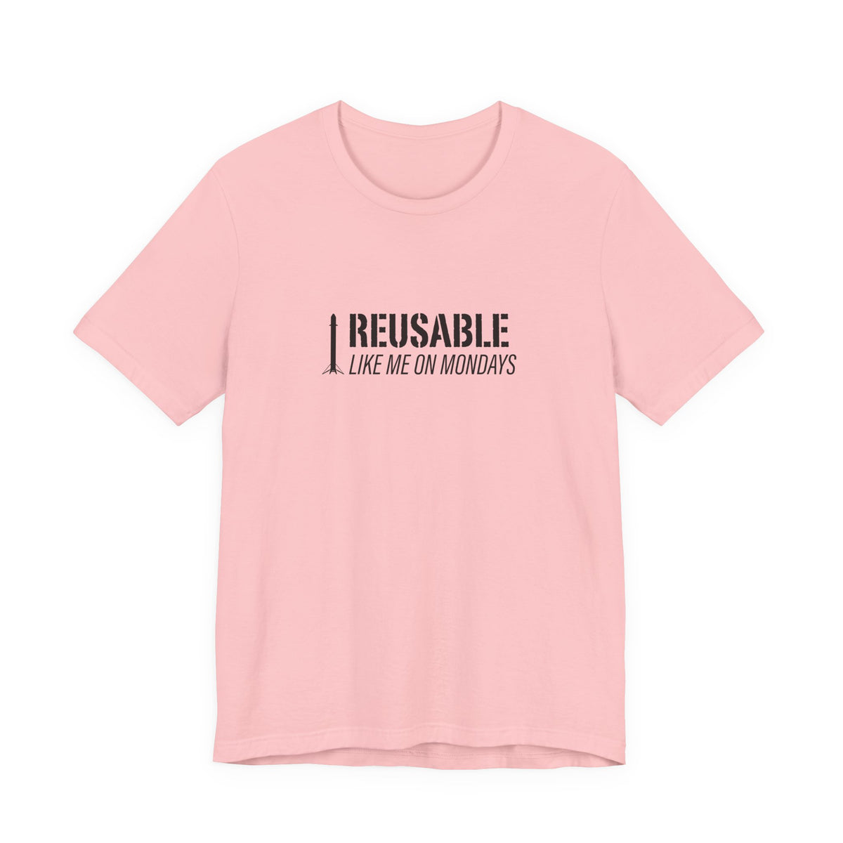 Reusable Like Me on Mondays T-shirt