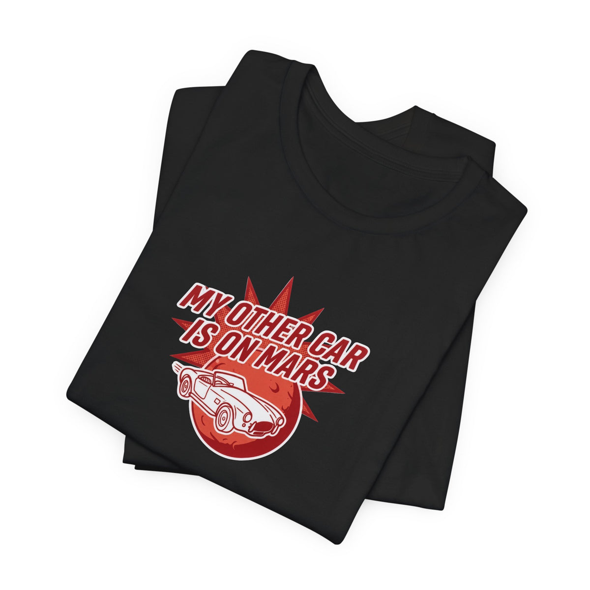 My Other Car Is On Mars T‑Shirt