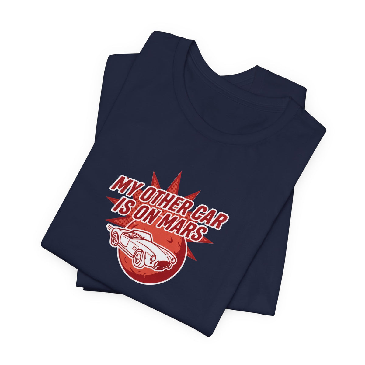 My Other Car Is On Mars T‑Shirt