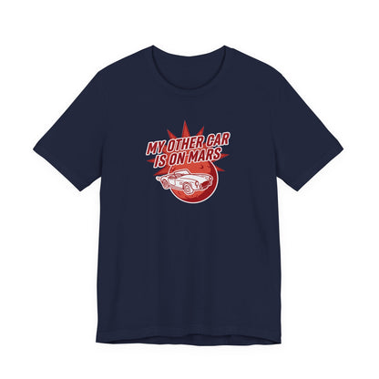 My Other Car Is On Mars T‑Shirt