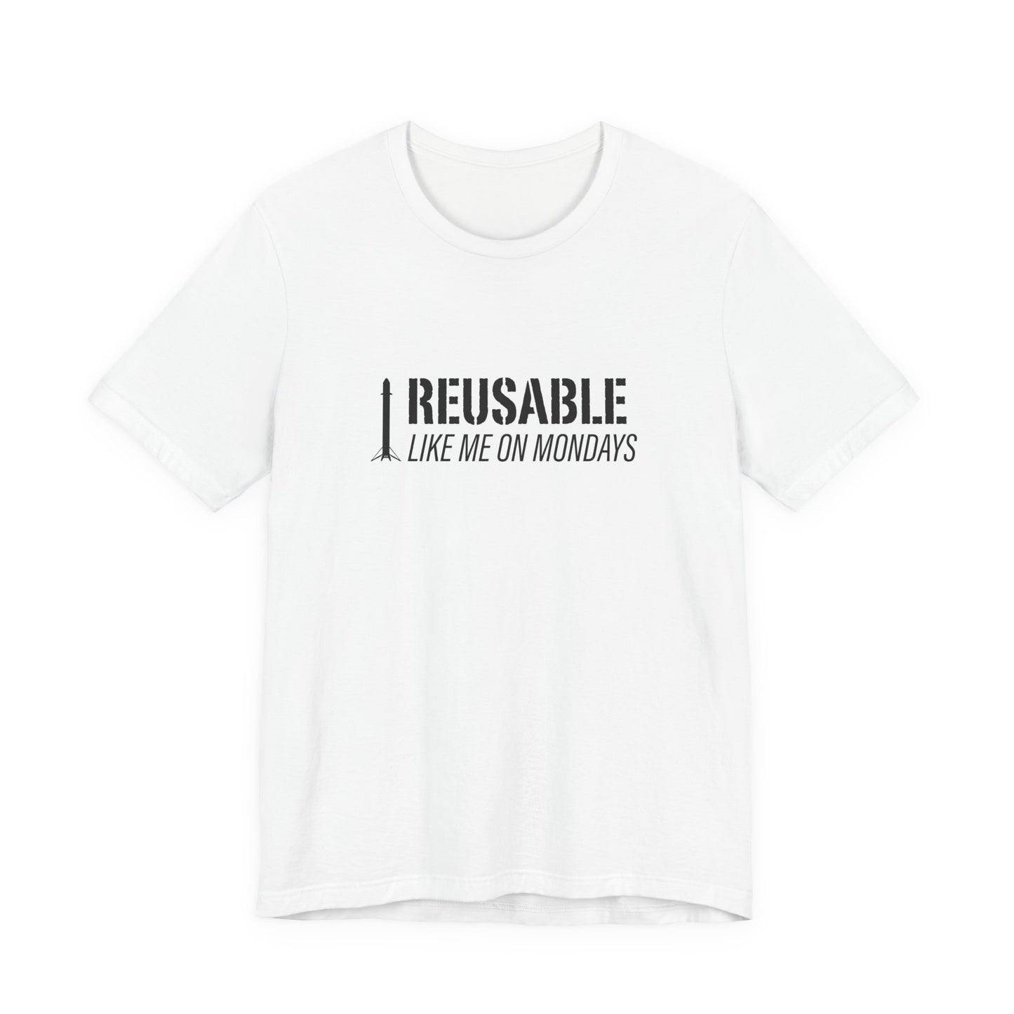 Reusable Like Me on Mondays T-shirt