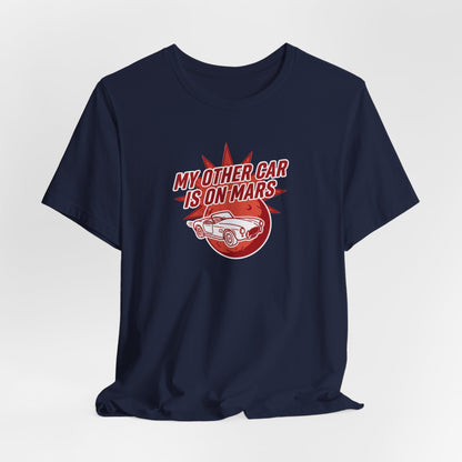 My Other Car Is On Mars T‑Shirt