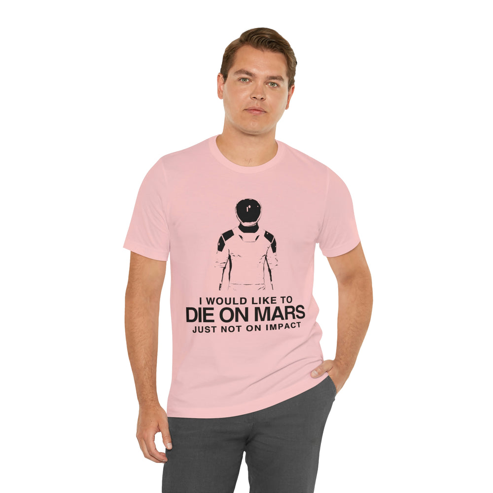 Die on Mars T-Shirt
