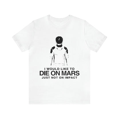 Die on Mars T-Shirt
