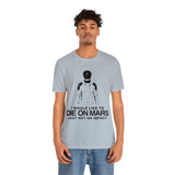 Die on Mars T-Shirt