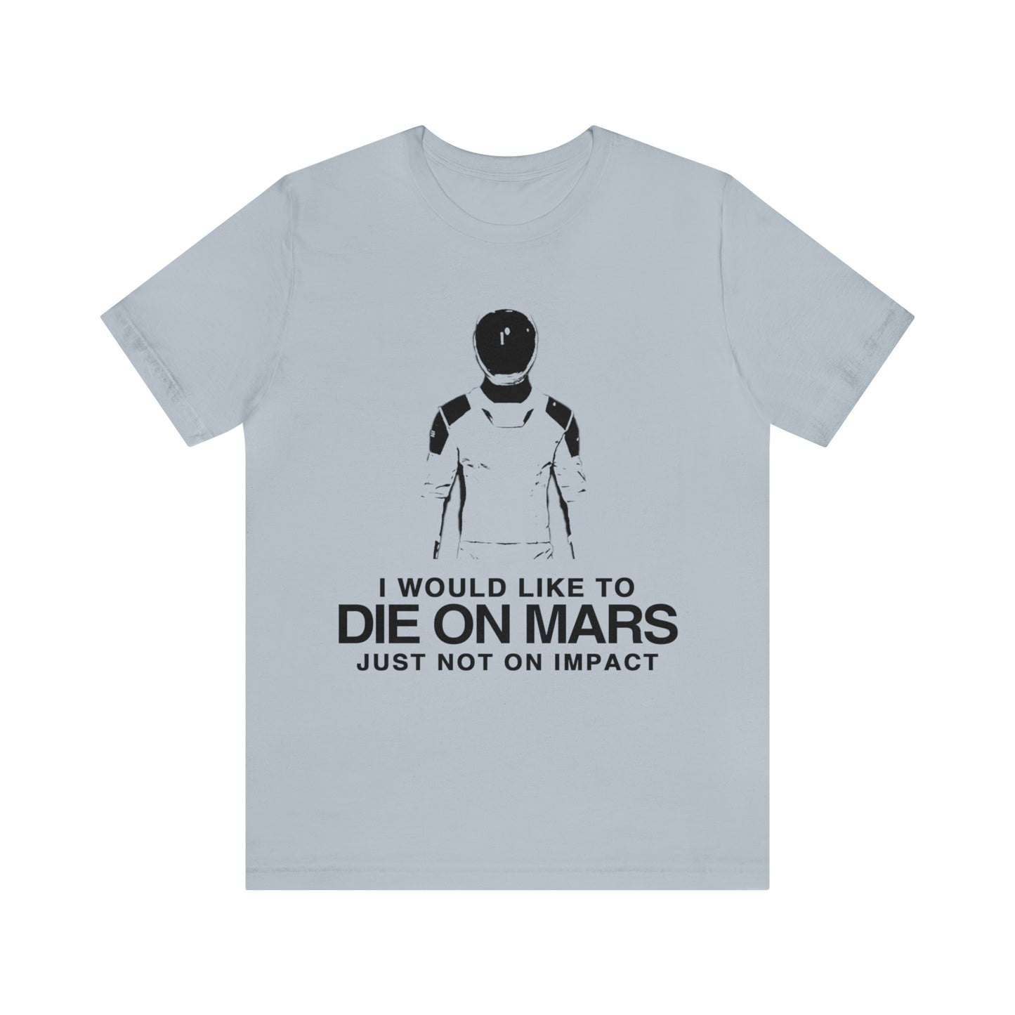 Die on Mars T-Shirt