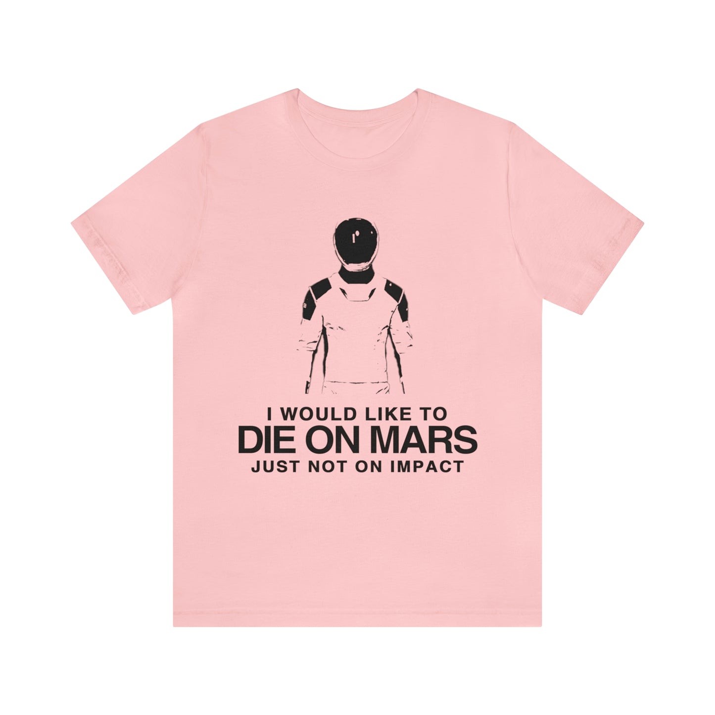 Die on Mars T-Shirt