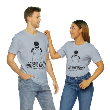 Die on Mars T-Shirt